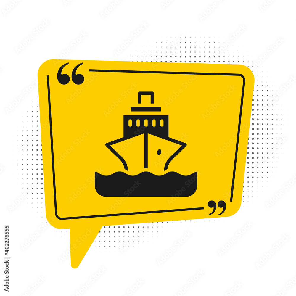 Black Cruise ship icon isolated on white background. Travel tourism nautical transport. Voyage passenger ship, cruise liner. Worldwide cruise. Yellow speech bubble symbol. Vector. Black Cruise ship icon isolated on white background. Travel tourism nautical transport. Voyage passenger ship, cruise liner. Worldwide cruise. Yellow speech bubble symbol. Vector.
