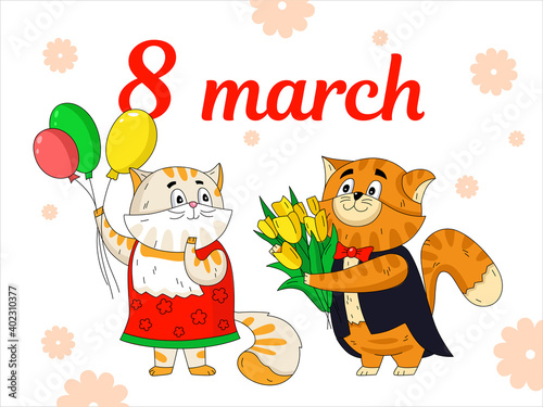 Beautiful greeting card with cats for March 8. Colorful template for decoration Women s day. Pair of cats with yellow tulips and ballons.