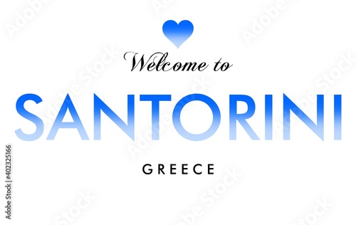 Welcome to Santorini Greece card and letter design in blue color gradient, white background.