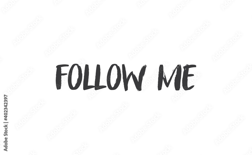 Follow me text design. Modern lettering calligraphy. Isolated vector on white background. Follow me text design. Modern lettering calligraphy. Isolated vector on white background.