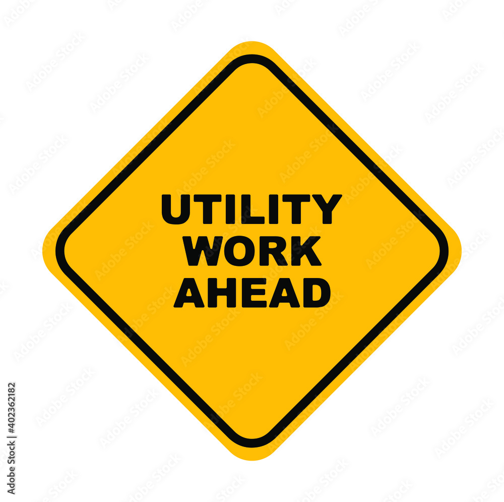 utility work ahead sign on white background utility work ahead sign on white background