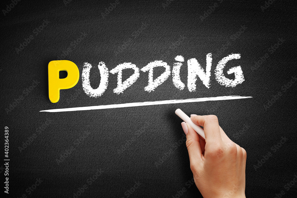 Pudding text on blackboard, concept background Pudding text on blackboard, concept background