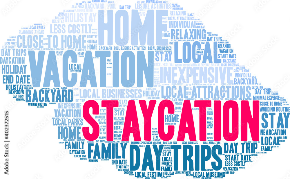 Staycation Word Cloud on a white background. Staycation Word Cloud on a white background.