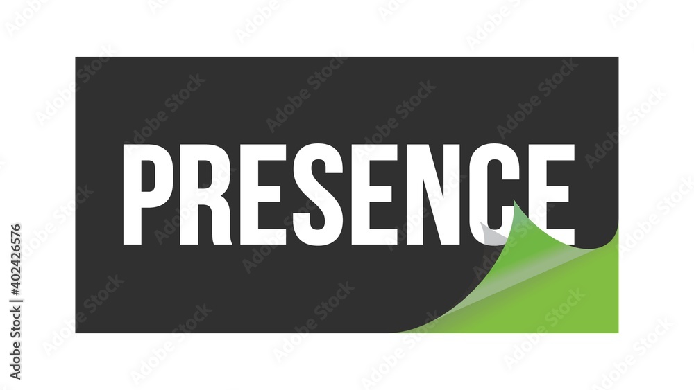 PRESENCE text written on black green sticker. PRESENCE text written on black green sticker.