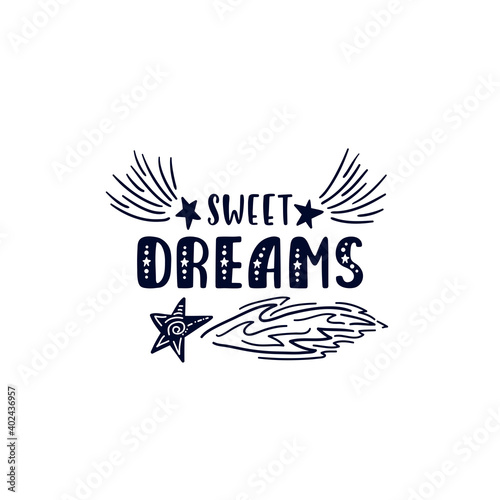 Inspirational vector lettering phrase: Sweet dreams. Hand drawn kid poster.