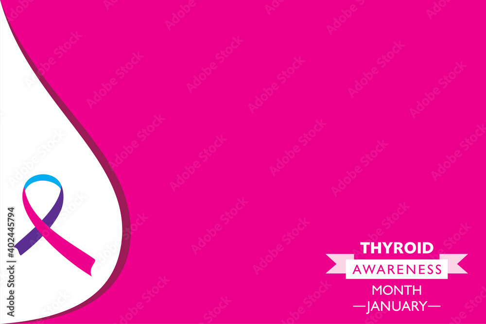 Thyroid Awareness Month observed in January Thyroid Awareness Month observed in January