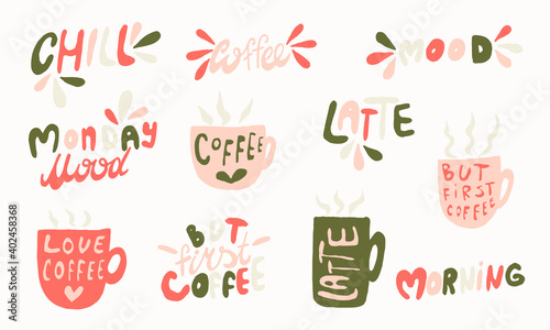 Hand drawn coffee lettering. Vector illustration isolated on white background. Template for sticker pack  greeting card  banner or poster. Morning mood