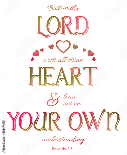 Trust in the Lord bible verse. Christian  God quote. Gospel massage. Inspirational bible quote designed with pink and green gradient colors. Christian art isolated on white background.