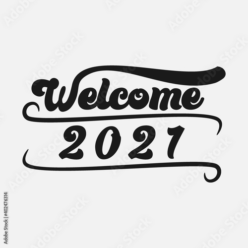welcome 2021, Hand lettering for holiday ,Thanksgiving Day