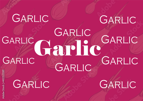 Background Garlic is the most commonly consumed onion in large quantities.