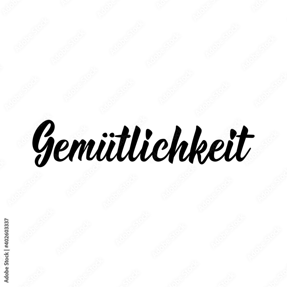 Translation from German: Cosiness. Lettering. Ink illustration. Modern brush calligraphy. Translation from German: Cosiness. Lettering. Ink illustration. Modern brush calligraphy.