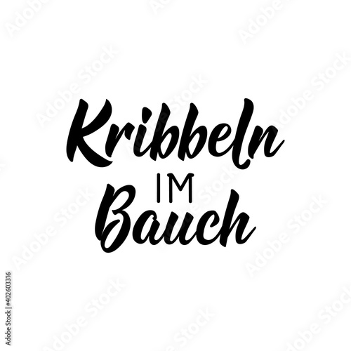 Translation from German: Tingle in the belly. Lettering. Ink illustration. Modern brush calligraphy.