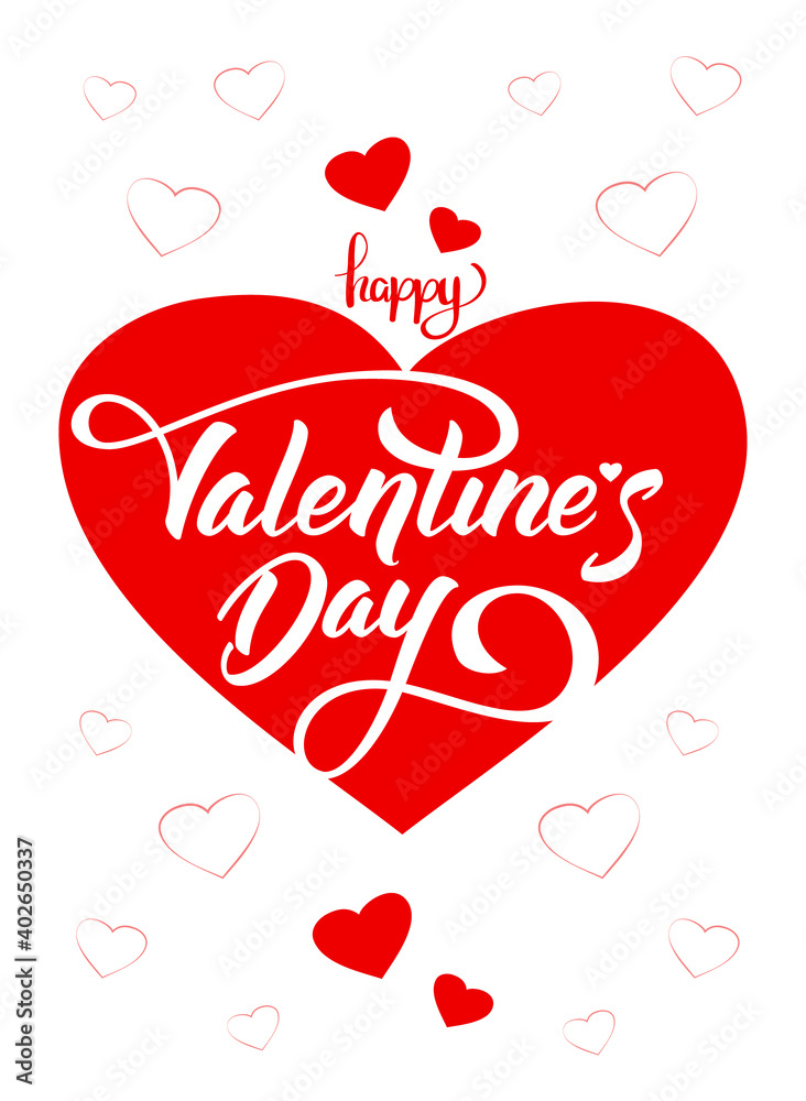 White Template of poster or greeting card with hand lettering of Valentine's Day and hearts backgound.