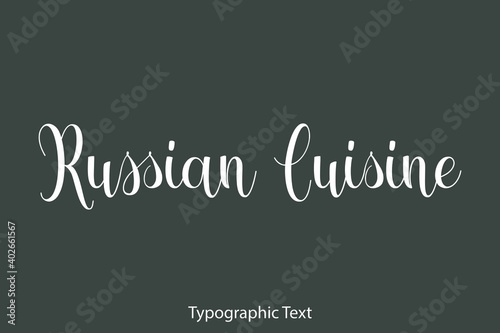 Russian Cuisine Beautiful Typography Text on Grey Background