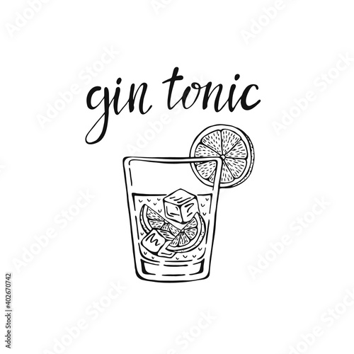Gin tonic classic cocktail hand drawn vector illustration. Glass with ice and a slice of lime, for cocktail cards. Homemade gin tonic lettering, isolated vector illustration