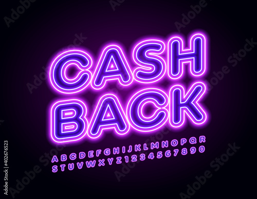 Vector neon banner Cash Back. Glowing bright Font. Illuminated light Alphabet Letters and Numbers