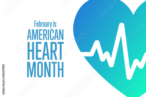 February is American Heart Month. Holiday concept. Template for background, banner, card, poster with text inscription. Vector EPS10 illustration.