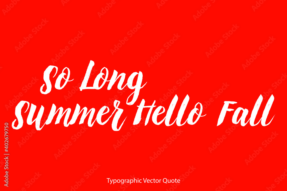So Long Summer Hello Fall Brush Typography White Text Positive Quote on Red Background