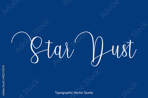 Star Dust Cursive Calligraphy Text on Blue Background