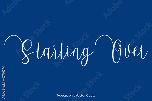 Starting Over Cursive Calligraphy Text on Blue Background