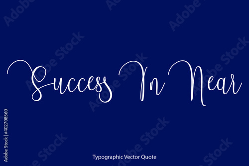  Success In Near Cursive Calligraphy Text Inscription On Navy Blue Background