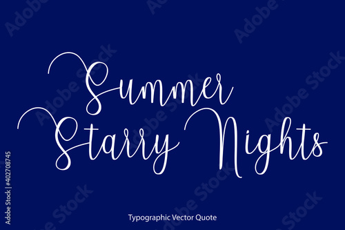 Summer Starry Nights Cursive Calligraphy Text Inscription On Navy Blue Background