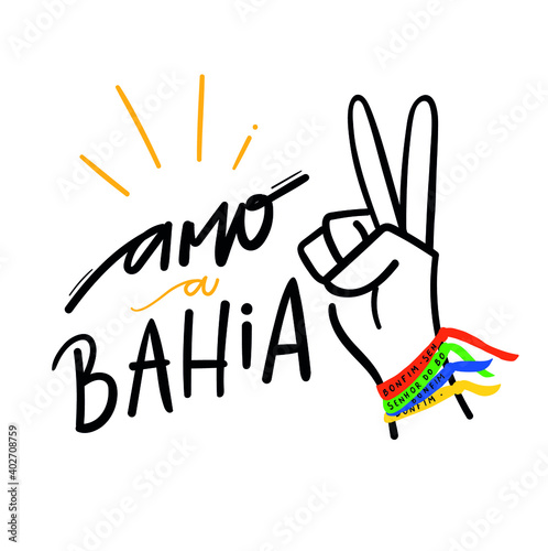 Amo a Bahia. I love Bahia. Handmade lettering in Brazilian Portuguese for a city in the Northeast of Brazil. Ribbons of Senhor do Bonfim.