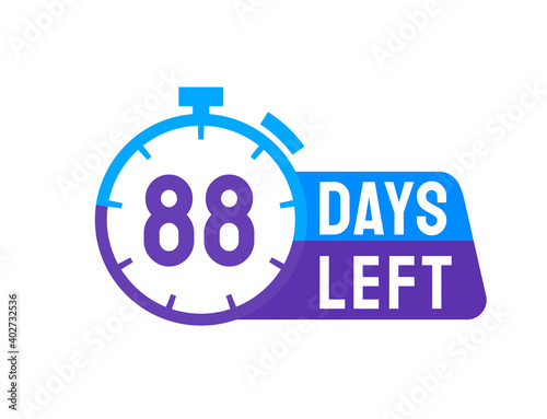 88 Days Left labels on white background. Days Left icon