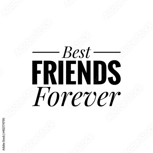 ''Best friends forever'' Lettering photo