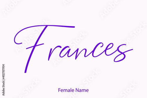 Frances Female Name - in Stylish Lettering Cursive Typography Text
