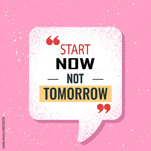 start now not tomorrow motivational quotes