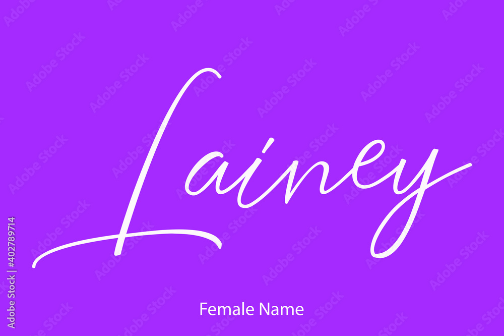 Lainey Woman's Name. Typescript Handwritten Lettering Calligraphy Text