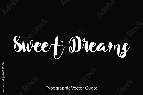 Sweet Dream Typescript Typography Text Vector Quote