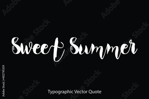 Sweet summer Typescript Typography Text Vector Quote