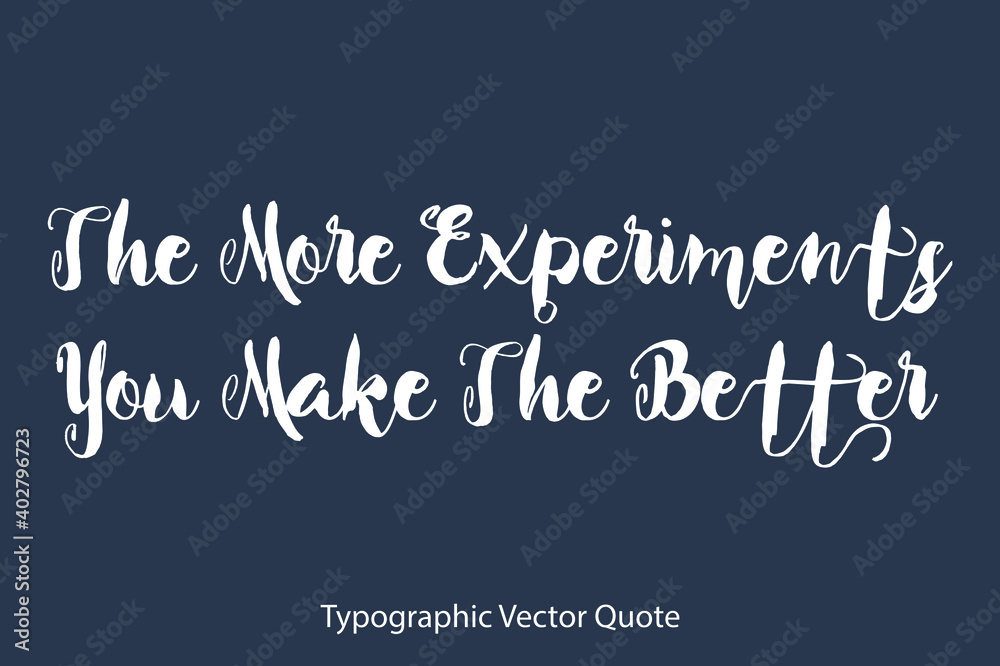 The More Experiments You Make The Better Bold Typography Text Positive Quote
on Navy Blue Background