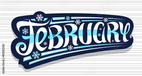 Vector banner for February, dark sticker with unique curly calligraphic font, decorative art stripes and snow flakes, greeting card with swirly hand written lettering february on grey background.