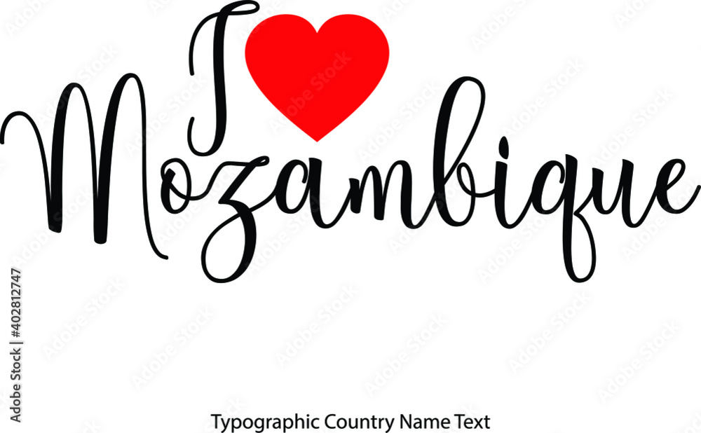 I Love Mozambique Country Name  in Hand Written Typescript Text with Red Heart Icon