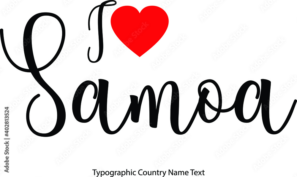 I Love Samoa Country Name  in Hand Written Typescript Text with Red Heart Icon