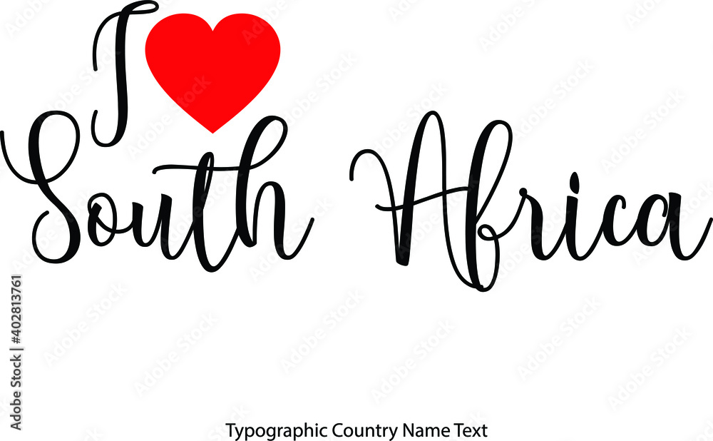I Love South Africa Country Name  in Hand Written Typescript Text with Red Heart Icon