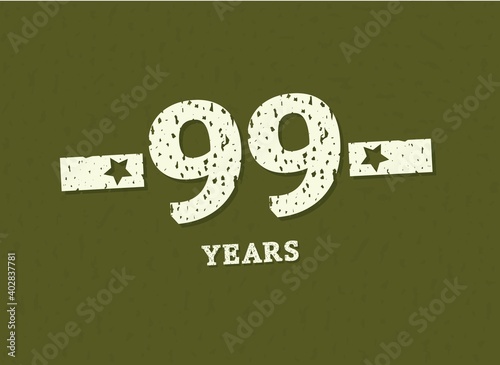 99 years anniversary with badge military, grunge pattern. Army design with star on green camouflage background. Vector perfect for any military labels, posters and armed force etc.
