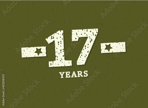17 years anniversary with badge military, grunge pattern. Army design with star on green camouflage background. Vector perfect for any military labels, posters and armed force etc.