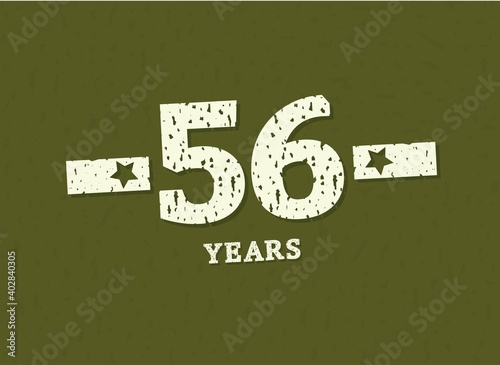 56 years anniversary with badge military, grunge pattern. Army design with star on green camouflage background. Vector perfect for any military labels, posters and armed force etc.