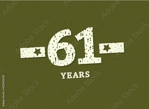 61 years anniversary with badge military, grunge pattern. Army design with star on green camouflage background. Vector perfect for any military labels, posters and armed force etc.