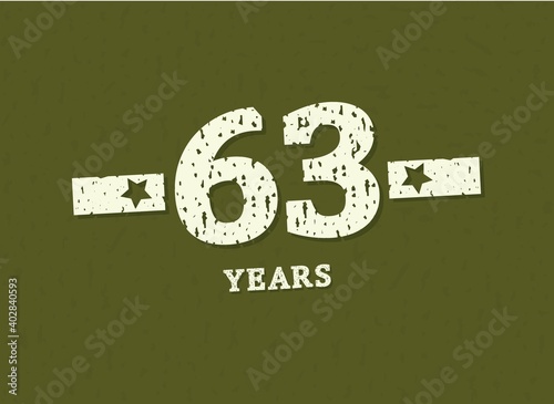 63 years anniversary with badge military, grunge pattern. Army design with star on green camouflage background. Vector perfect for any military labels, posters and armed force etc.