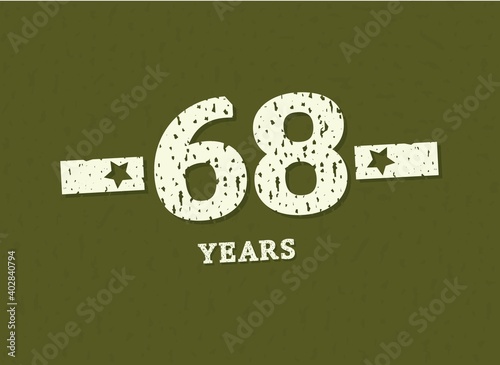 68 years anniversary with badge military, grunge pattern. Army design with star on green camouflage background. Vector perfect for any military labels, posters and armed force etc.