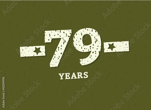 79 years anniversary with badge military, grunge pattern. Army design with star on green camouflage background. Vector perfect for any military labels, posters and armed force etc.