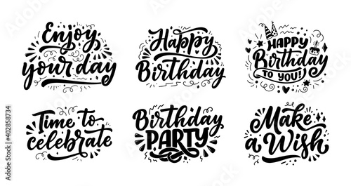 Set with lettering slogans for Happy Birthday. Hand drawn phrases for gift cards, posters and print design. Modern calligraphy celebration text. Vector