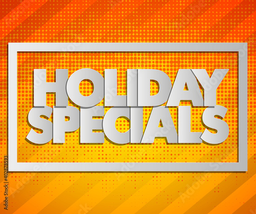 Holiday specials sale square banner tag. Abstract rectangle sale pop-art style background. Advertising paper cut discounts poster illustration. Text frame "HOLIDAY SPECIALS" paper brochure billboard