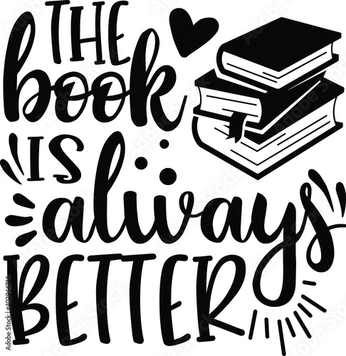 The Book Is Always Better