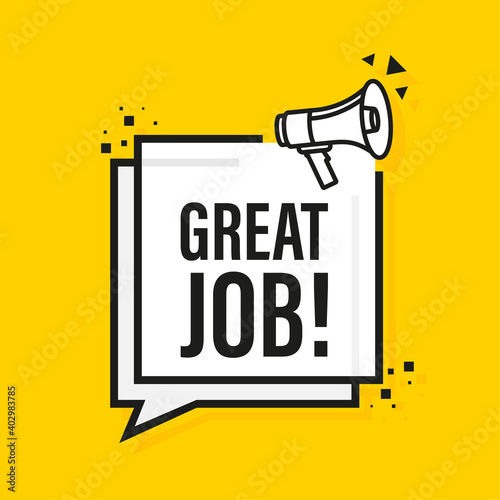Great job megaphone yellow banner in 3D style. Vector illustration.